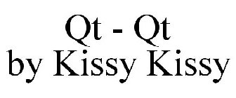 QT - QT BY KISSY KISSY