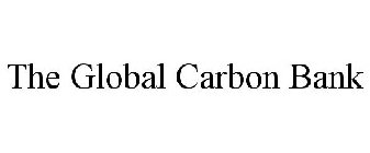 THE GLOBAL CARBON BANK