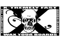 X X-TREMELY FAST ALL TEMPERATURE WAX YOUR BOARDS AROMATHERAPY D R WAX
