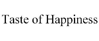 TASTE OF HAPPINESS