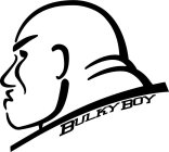 BULKY BOY