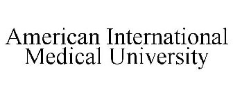 AMERICAN INTERNATIONAL MEDICAL UNIVERSITY