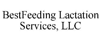 BESTFEEDING LACTATION SERVICES, LLC