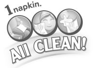 1 NAPKIN. ALL CLEAN!