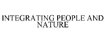 INTEGRATING PEOPLE AND NATURE