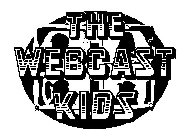 THE WEBCAST KIDS