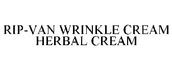 RIP-VAN WRINKLE CREAM HERBAL CREAM