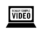 REALLY SIMPLE VIDEO