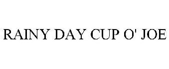 RAINY DAY CUP O' JOE