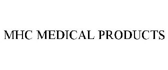 MHC MEDICAL PRODUCTS