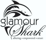 GLAMOUR SHARK ALLURING EMPOWERED SMART