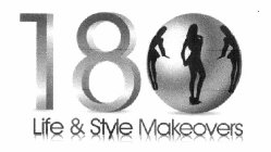 180 LIFE & STYLE MAKEOVERS