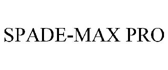 SPADE-MAX PRO
