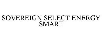SOVEREIGN SELECT ENERGY SMART
