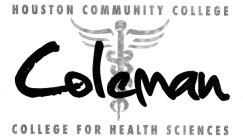 HOUSTON COMMUNITY COLLEGE COLEMAN COLLEGE FOR HEALTH SCIENCES