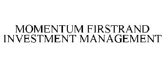 MOMENTUM FIRSTRAND INVESTMENT MANAGEMENT