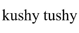 KUSHY TUSHY