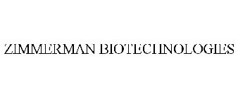 ZIMMERMAN BIOTECHNOLOGIES