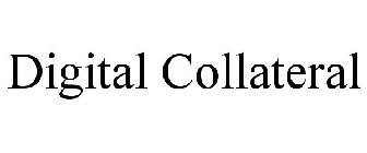 DIGITAL COLLATERAL