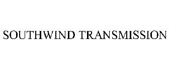 SOUTHWIND TRANSMISSION