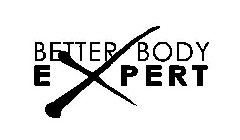 BETTER BODY EXPERT