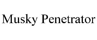 MUSKY PENETRATOR