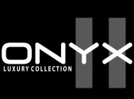 ONYX LUXURY COLLECTION