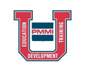 PMMI U EDUCATION DEVELOPMENT TRAINING