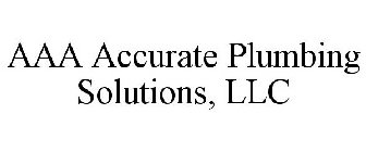 AAA ACCURATE PLUMBING SOLUTIONS, LLC