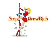 STRIP AND GROW RICH