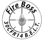 FIRE BOSS 30CFR14 B.E.L.T.