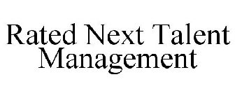 RATED NEXT TALENT MANAGEMENT