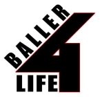 BALLER 4 LIFE