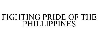 FIGHTING PRIDE OF THE PHILLIPPINES