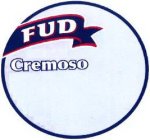 FUD CREMOSO