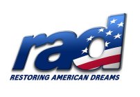 RAD RESTORING AMERICAN DREAMS