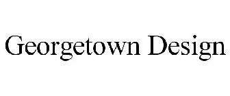 GEORGETOWN DESIGN