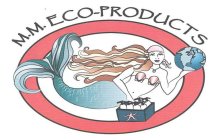 M.M. ECO-PRODUCTS