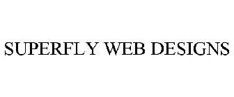 SUPERFLY WEB DESIGNS