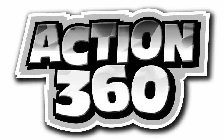 ACTION 360