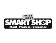 JOE V'S SMART SHOP MEAT · PRODUCE · GROCERIES