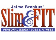 JAIME BRENKUS' SLIM & FIT PERSONAL WEIGHT LOSS & FITNESS