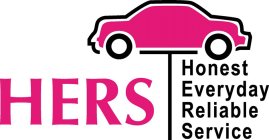 HERS HONEST EVERYDAY RELIABLE SERVICE