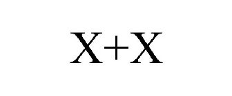 X+X