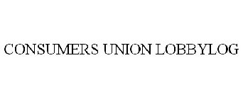 CONSUMERS UNION LOBBYLOG