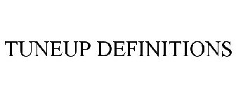 TUNEUP DEFINITIONS