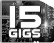 15 GIGS