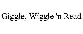 GIGGLE, WIGGLE 'N READ
