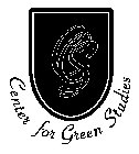 CGS CENTER FOR GREEN STUDIES