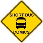 SHORT BUS COMICS